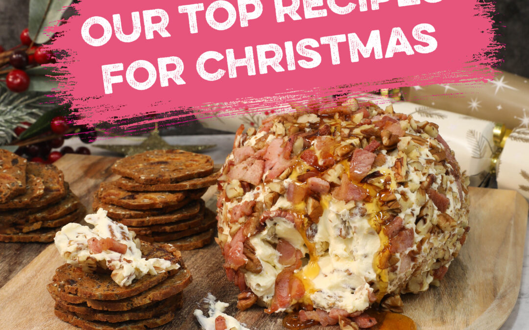 Our Top Recipes to Cook this Christmas!