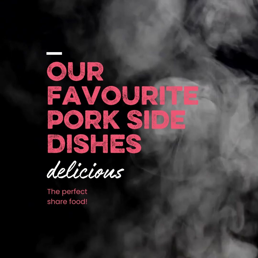 SunPork Fresh Foods - Favourite Pork Side Dishes
